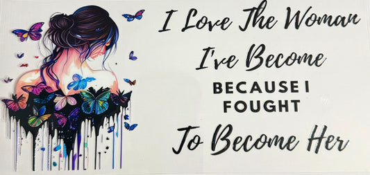 I love the woman I’ve become